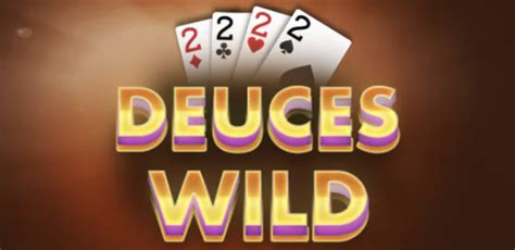 Deuces Wild Video Poker 17+ .